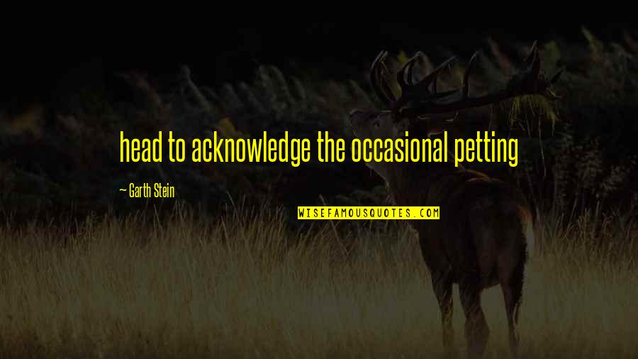 Kokana Akitas Quotes By Garth Stein: head to acknowledge the occasional petting Kokana Akitas Quotes By Garth Stein: head to acknowledge the occasional petting