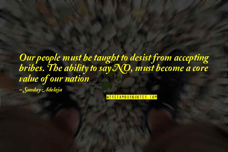 Kokoda Track Quotes By Sunday Adelaja: Our people must be taught to desist from Kokoda Track Quotes By Sunday Adelaja: Our people must be taught to desist from