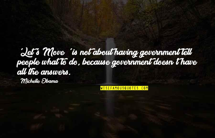 Kola's Quotes By Michelle Obama: 'Let's Move!' is not about having government tell Kola's Quotes By Michelle Obama: 'Let's Move!' is not about having government tell