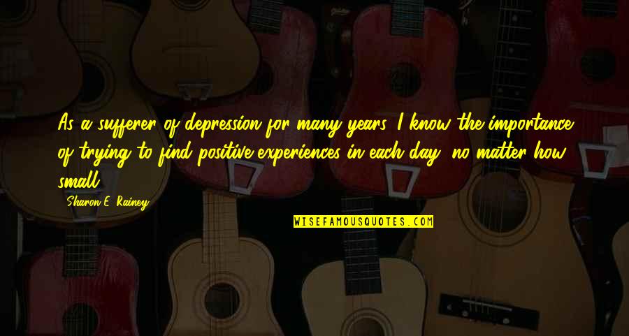 Kolasinac Wiki Quotes By Sharon E. Rainey: As a sufferer of depression for many years,