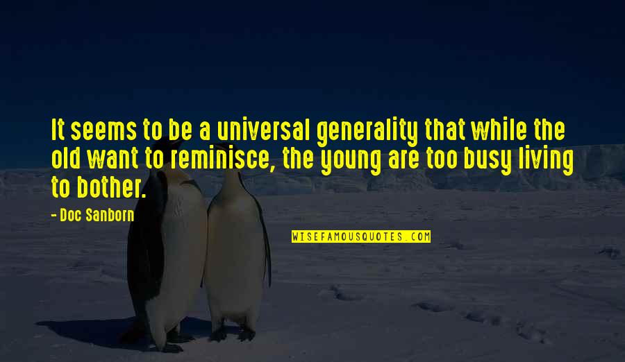 Kolatid Quotes By Doc Sanborn: It seems to be a universal generality that Kolatid Quotes By Doc Sanborn: It seems to be a universal generality that