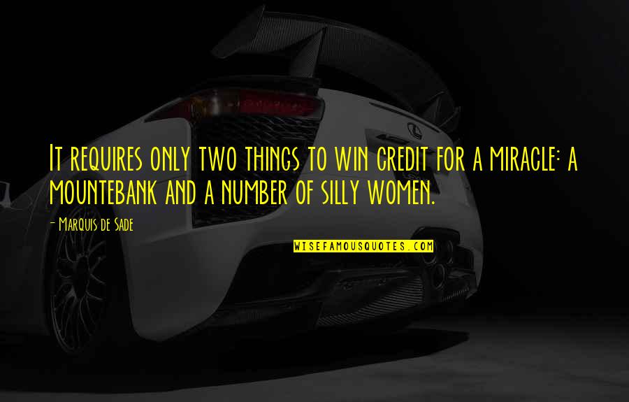 Kolbrin Vitek Quotes By Marquis De Sade: It requires only two things to win credit Kolbrin Vitek Quotes By Marquis De Sade: It requires only two things to win credit