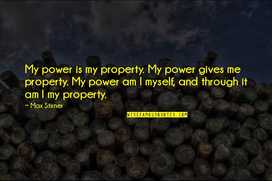 Kolkin Coffee Quotes By Max Stirner: My power is my property. My power gives Kolkin Coffee Quotes By Max Stirner: My power is my property. My power gives