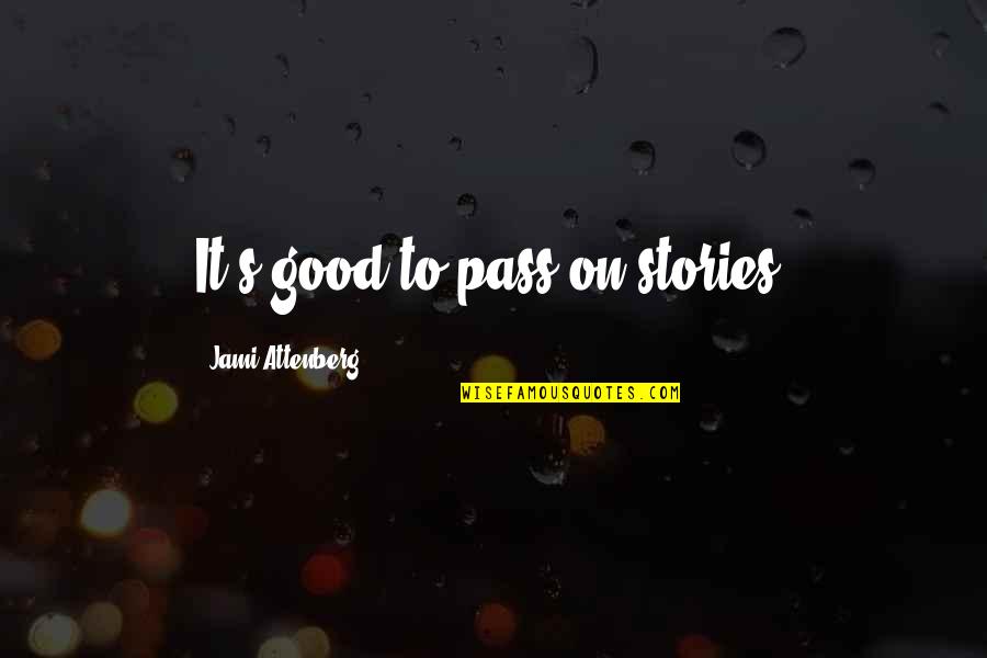 Kolleen Kennedy Quotes By Jami Attenberg: It's good to pass on stories. Kolleen Kennedy Quotes By Jami Attenberg: It's good to pass on stories.