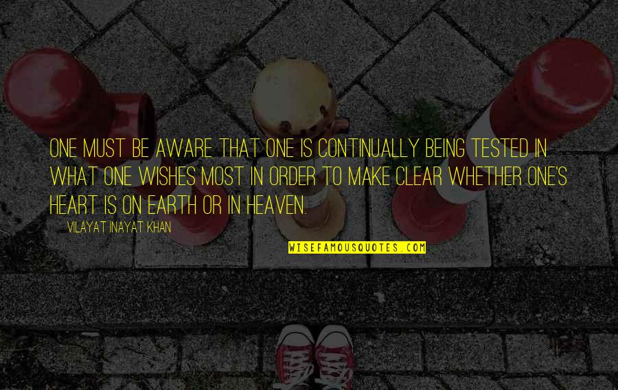 Kolloidalt Quotes By Vilayat Inayat Khan: One must be aware that one is continually