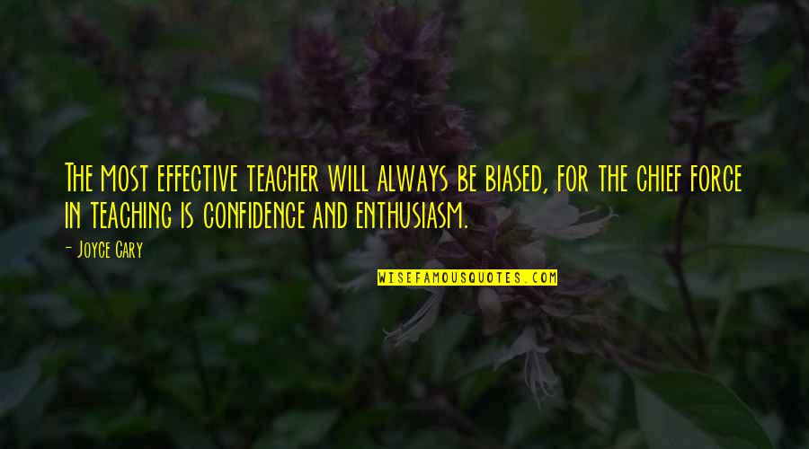 Kolokotronis 1821 Quotes By Joyce Cary: The most effective teacher will always be biased, Kolokotronis 1821 Quotes By Joyce Cary: The most effective teacher will always be biased,