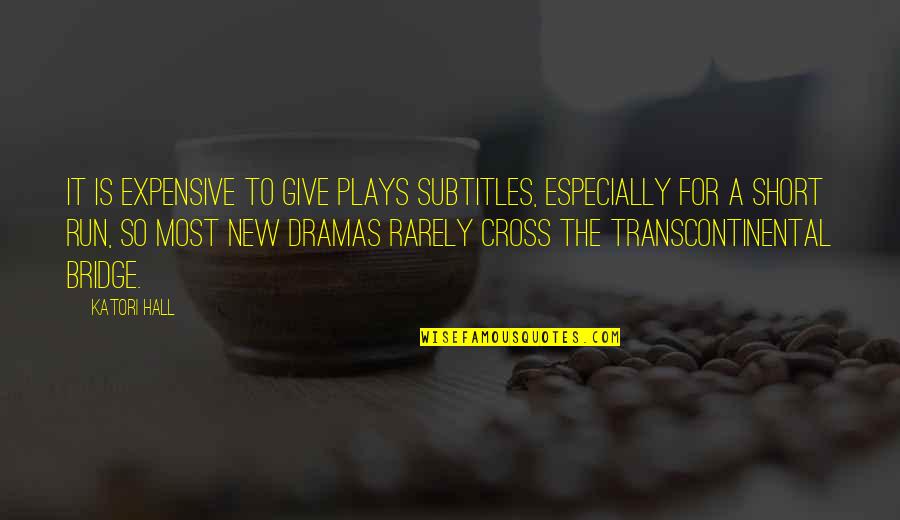 Kolonial Quotes By Katori Hall: It is expensive to give plays subtitles, especially Kolonial Quotes By Katori Hall: It is expensive to give plays subtitles, especially