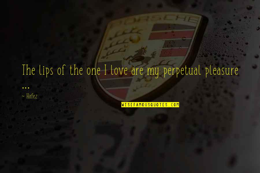 Kolozsv Ry Endre Quotes By Hafez: The lips of the one I love are