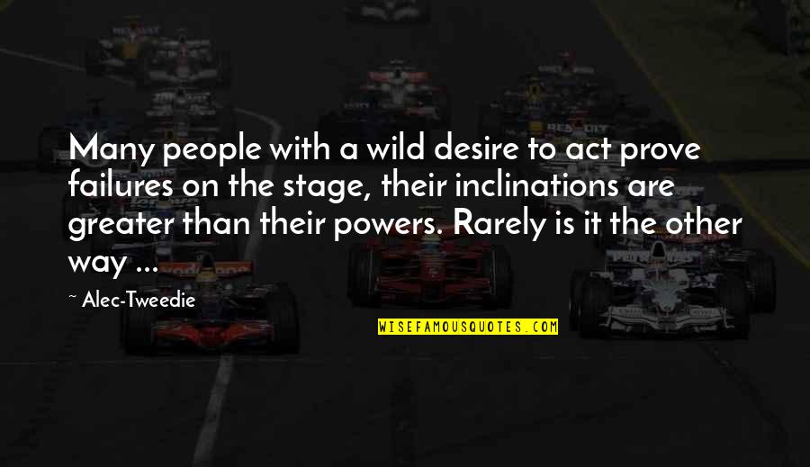 Komako Suzuki Quotes By Alec-Tweedie: Many people with a wild desire to act
