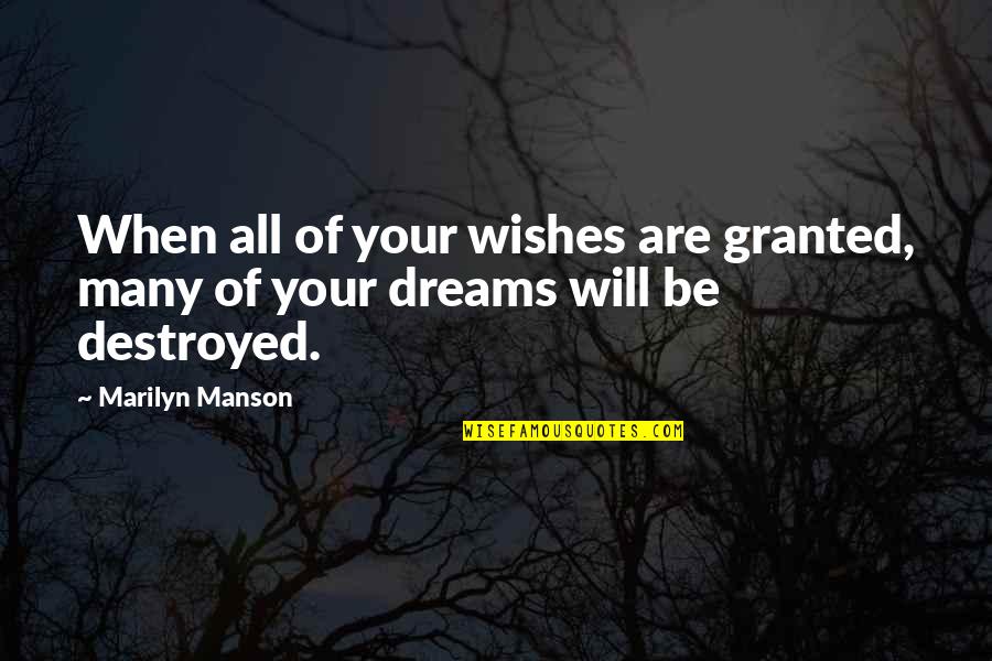 Komamura Sajin Quotes By Marilyn Manson: When all of your wishes are granted, many