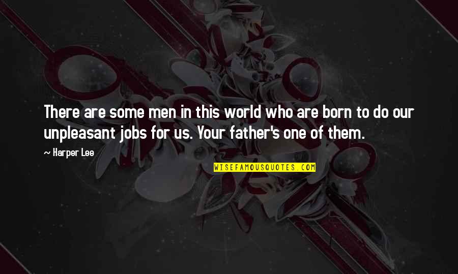 Kommunitarismus Quotes By Harper Lee: There are some men in this world who Kommunitarismus Quotes By Harper Lee: There are some men in this world who