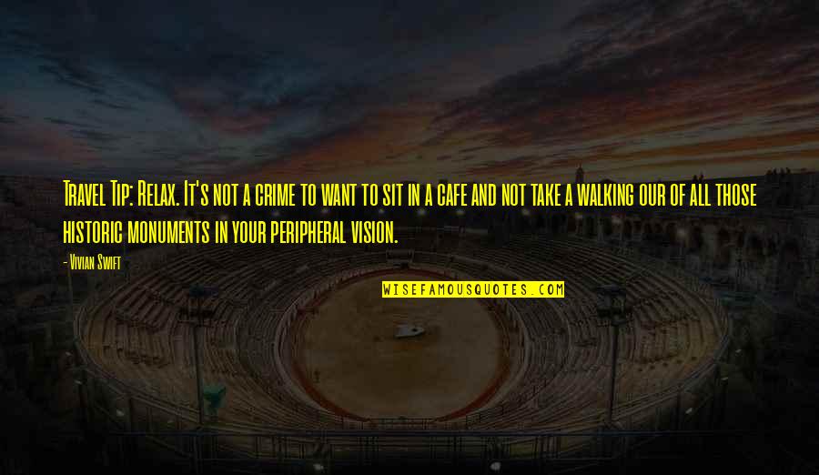Komnenovic Automobili Quotes By Vivian Swift: Travel Tip: Relax. It's not a crime to Komnenovic Automobili Quotes By Vivian Swift: Travel Tip: Relax. It's not a crime to