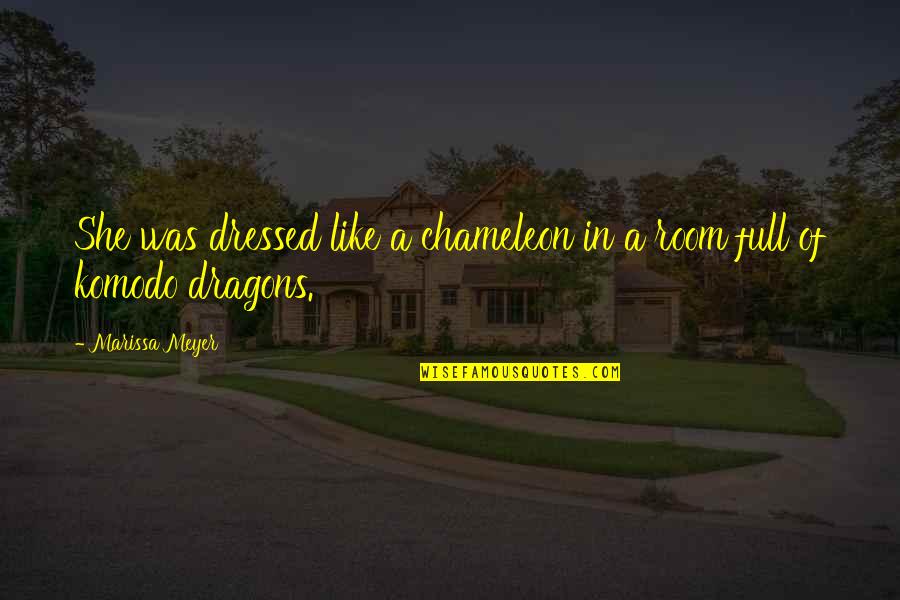 Komodo Dragons Quotes By Marissa Meyer: She was dressed like a chameleon in a