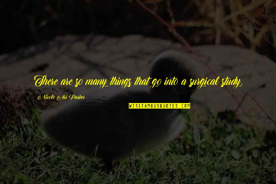 Kompania Deka Quotes By Nicole Ari Parker: There are so many things that go into Kompania Deka Quotes By Nicole Ari Parker: There are so many things that go into