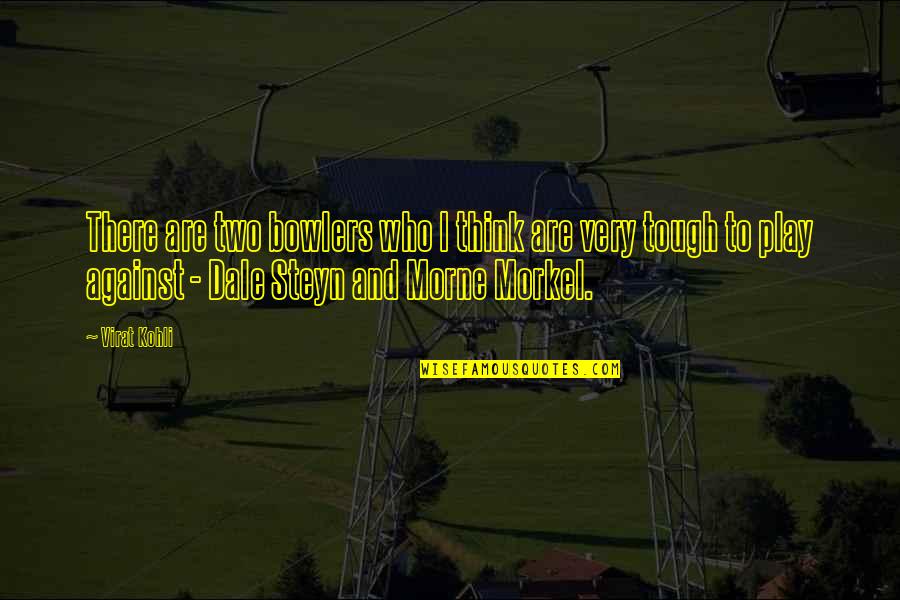 Kompeni Profil Quotes By Virat Kohli: There are two bowlers who I think are
