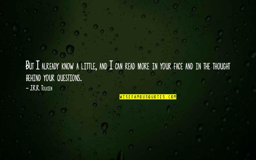 Kompletn Quotes By J.R.R. Tolkien: But I already know a little, and I Kompletn Quotes By J.R.R. Tolkien: But I already know a little, and I