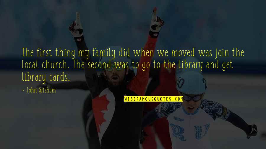 Kompress Quotes By John Grisham: The first thing my family did when we