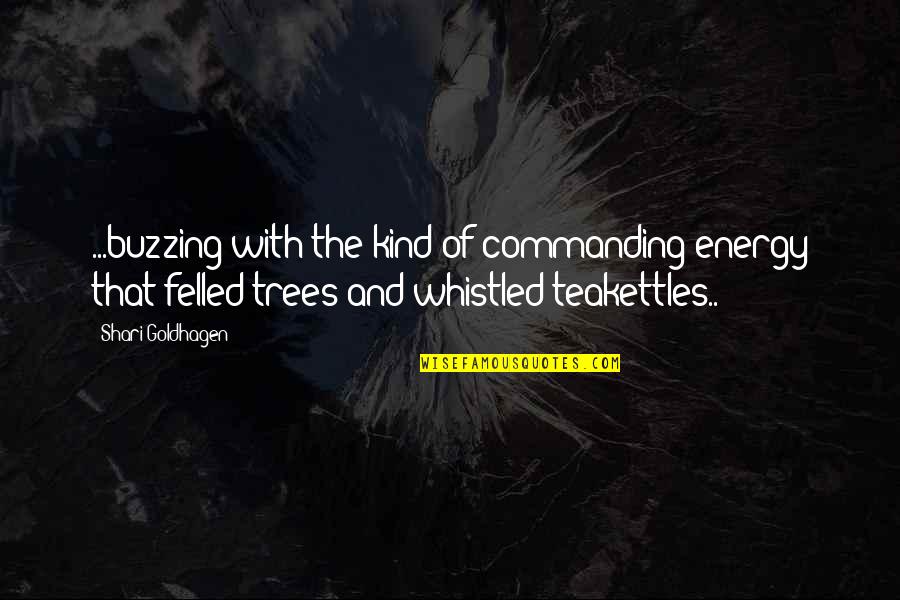 Komutativnost Quotes By Shari Goldhagen: ...buzzing with the kind of commanding energy that Komutativnost Quotes By Shari Goldhagen: ...buzzing with the kind of commanding energy that