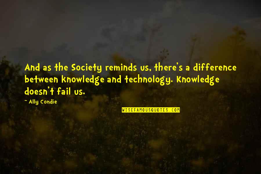 Koncentracn Quotes By Ally Condie: And as the Society reminds us, there's a