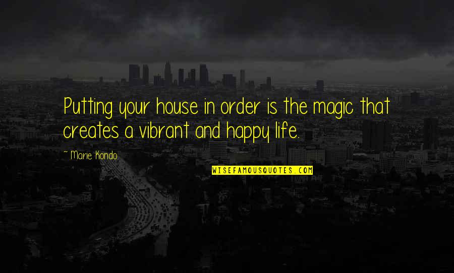 Kondo Quotes By Marie Kondo: Putting your house in order is the magic