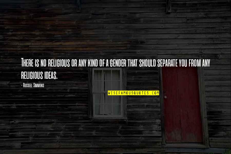 Konenes Quotes By Russell Simmons: There is no religious or any kind of Konenes Quotes By Russell Simmons: There is no religious or any kind of