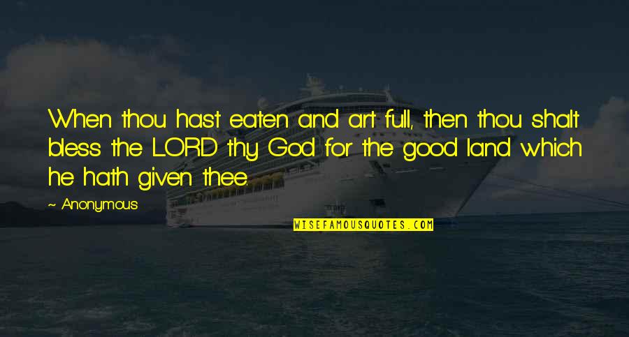 Konerko Grand Quotes By Anonymous: When thou hast eaten and art full, then Konerko Grand Quotes By Anonymous: When thou hast eaten and art full, then