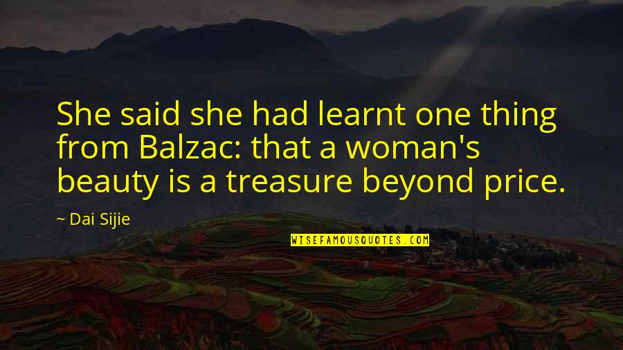 Konference Ve Quotes By Dai Sijie: She said she had learnt one thing from Konference Ve Quotes By Dai Sijie: She said she had learnt one thing from