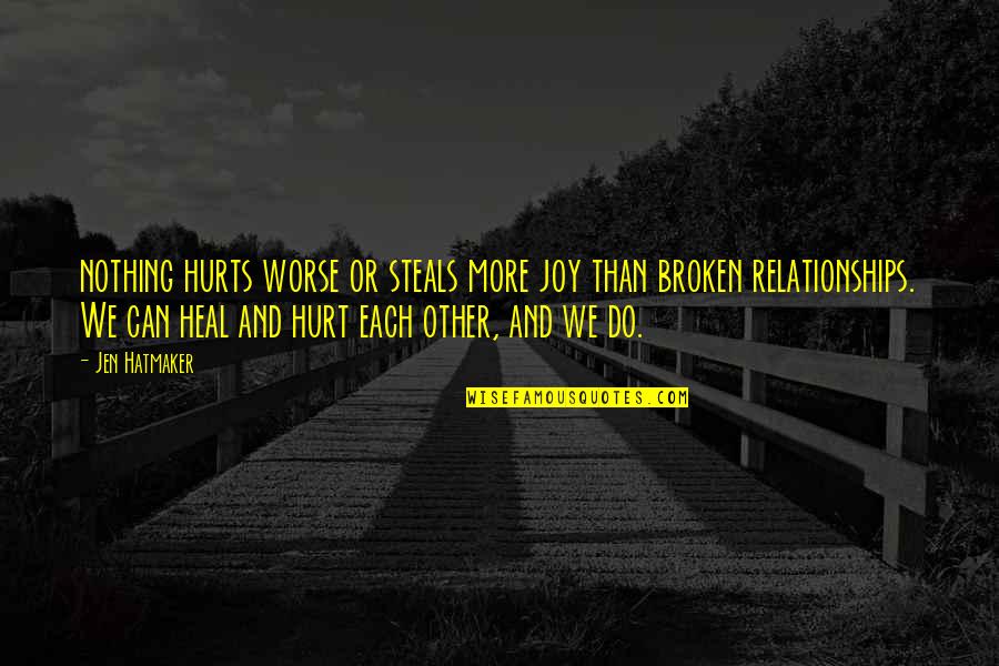 Konflik Quotes By Jen Hatmaker: nothing hurts worse or steals more joy than Konflik Quotes By Jen Hatmaker: nothing hurts worse or steals more joy than
