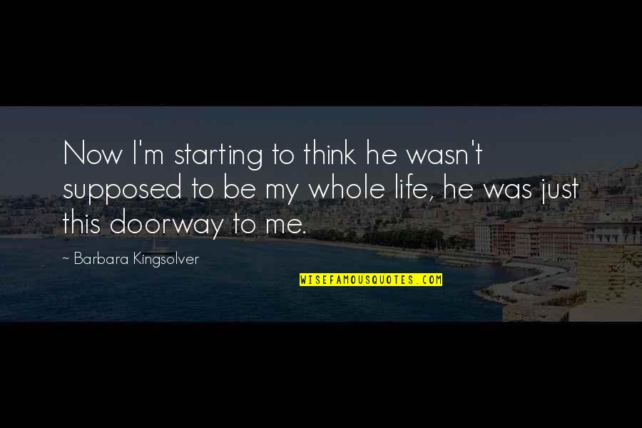 Konfliktuskezel S Quotes By Barbara Kingsolver: Now I'm starting to think he wasn't supposed Konfliktuskezel S Quotes By Barbara Kingsolver: Now I'm starting to think he wasn't supposed