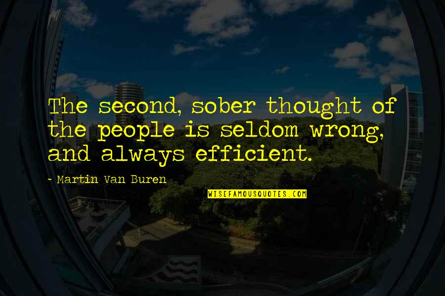 Kongzi Famous Quotes By Martin Van Buren: The second, sober thought of the people is