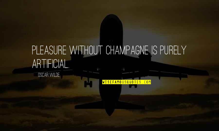 Konialian Md Quotes By Oscar Wilde: Pleasure without Champagne is purely artificial.