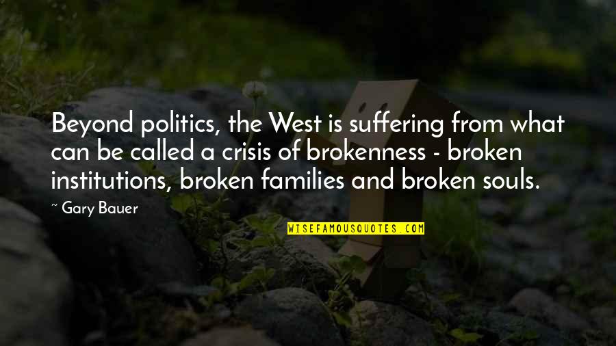 Konimarket Quotes By Gary Bauer: Beyond politics, the West is suffering from what Konimarket Quotes By Gary Bauer: Beyond politics, the West is suffering from what