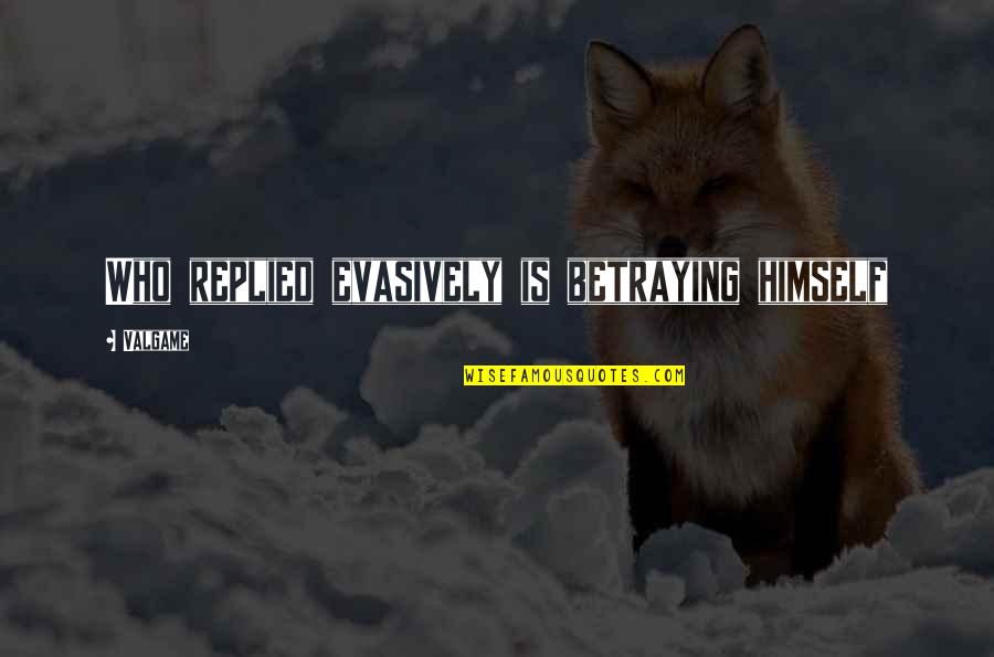 Konkona Mukherjee Quotes By Valgame: Who replied evasively is betraying himself