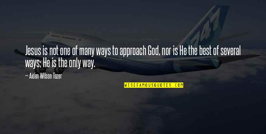 Konmek Quotes By Aiden Wilson Tozer: Jesus is not one of many ways to Konmek Quotes By Aiden Wilson Tozer: Jesus is not one of many ways to