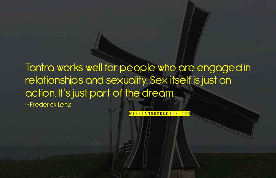 Konopka Mast Quotes By Frederick Lenz: Tantra works well for people who are engaged