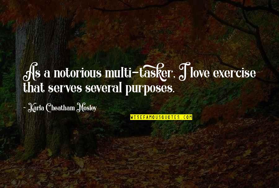 Konosuba Megumin Explosion Quotes By Karla Cheatham Mosley: As a notorious multi-tasker, I love exercise that Konosuba Megumin Explosion Quotes By Karla Cheatham Mosley: As a notorious multi-tasker, I love exercise that
