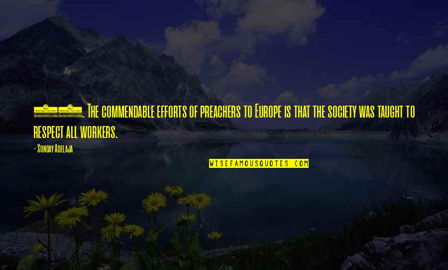 Konsensus Adalah Quotes By Sunday Adelaja: 19. The commendable efforts of preachers to Europe Konsensus Adalah Quotes By Sunday Adelaja: 19. The commendable efforts of preachers to Europe
