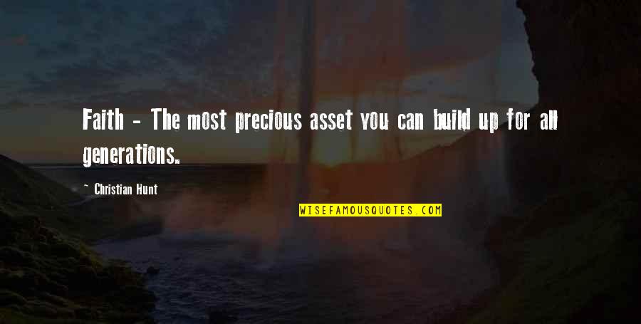 Konstabel Polis Quotes By Christian Hunt: Faith - The most precious asset you can
