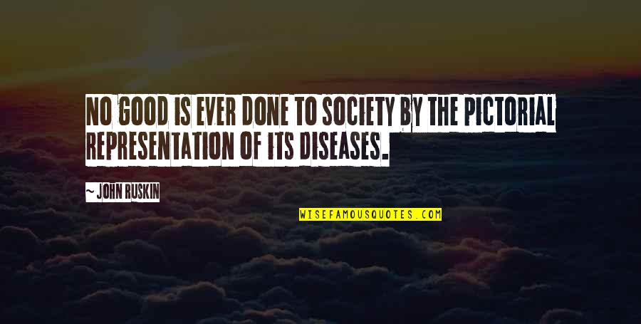 Konstantinos Yiambilis Quotes By John Ruskin: No good is ever done to society by