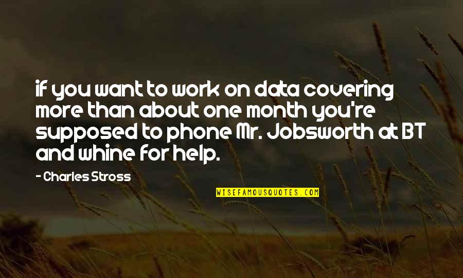 Konstantinova Figure Quotes By Charles Stross: if you want to work on data covering