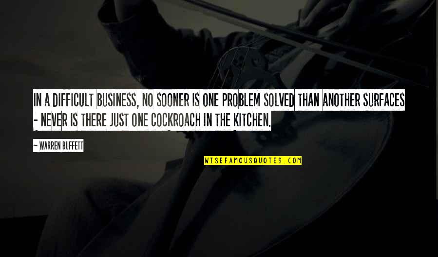 Konstitutionsutskottet Quotes By Warren Buffett: In a difficult business, no sooner is one Konstitutionsutskottet Quotes By Warren Buffett: In a difficult business, no sooner is one