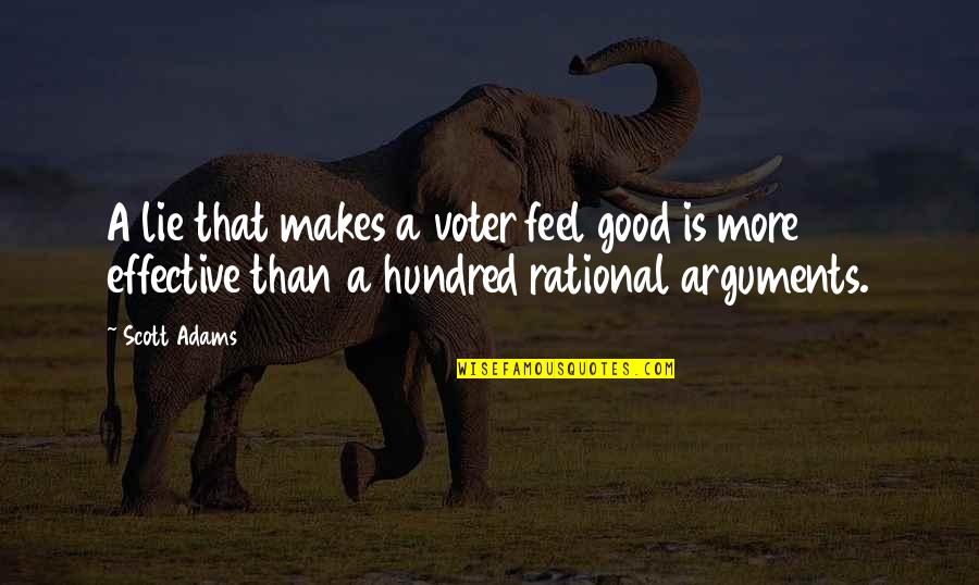 Kontekst Znacenje Quotes By Scott Adams: A lie that makes a voter feel good