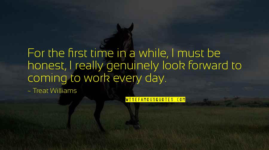 Kontinentet Sipas Quotes By Treat Williams: For the first time in a while, I Kontinentet Sipas Quotes By Treat Williams: For the first time in a while, I