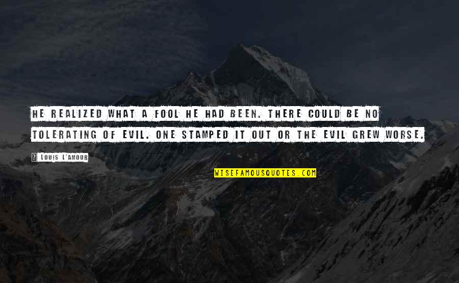 Konventionalisiert Quotes By Louis L'Amour: He realized what a fool he had been. Konventionalisiert Quotes By Louis L'Amour: He realized what a fool he had been.