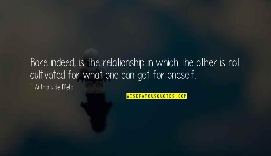 Konwinski Construction Quotes By Anthony De Mello: Rare indeed, is the relationship in which the