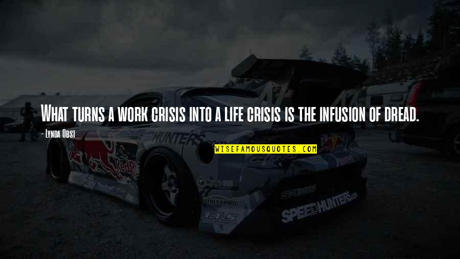 Kooheji Contracting Quotes By Lynda Obst: What turns a work crisis into a life