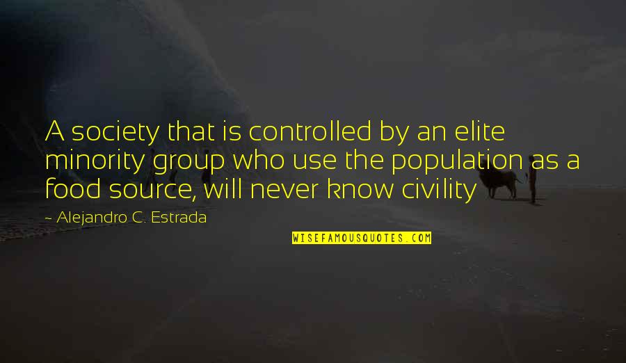 Kookaburra Quotes By Alejandro C. Estrada: A society that is controlled by an elite