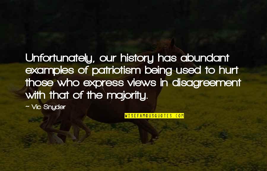 Kooky Canuck Quotes By Vic Snyder: Unfortunately, our history has abundant examples of patriotism Kooky Canuck Quotes By Vic Snyder: Unfortunately, our history has abundant examples of patriotism