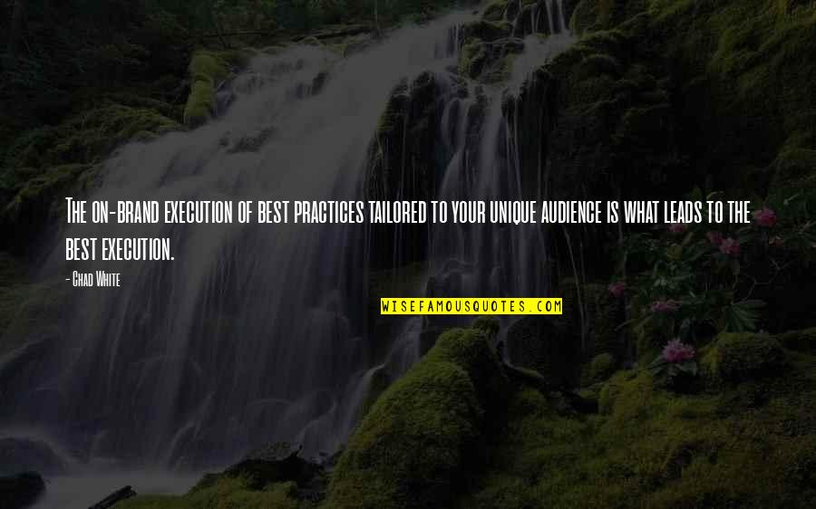 Kooperativ Bujq Sore Quotes By Chad White: The on-brand execution of best practices tailored to Kooperativ Bujq Sore Quotes By Chad White: The on-brand execution of best practices tailored to