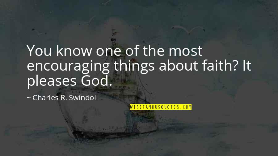 Koos De La Rey Quotes By Charles R. Swindoll: You know one of the most encouraging things Koos De La Rey Quotes By Charles R. Swindoll: You know one of the most encouraging things